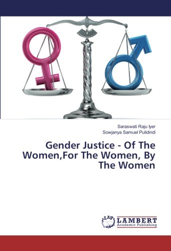 Gender Justice - Of The Women,For The Women, By The Women
