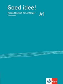 Goed idee! A1: Niederländisch für Anfänger. Lösungsheft