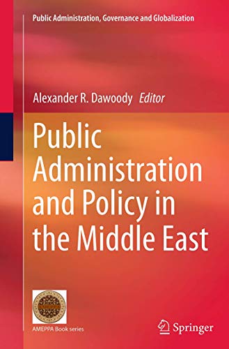 Public Administration and Policy in the Middle East (Public Administration, Governance and Globalization, Band 9)