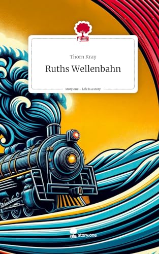 Ruths Wellenbahn. Life is a Story - story.one
