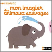 Mon imagier des animaux sauvages