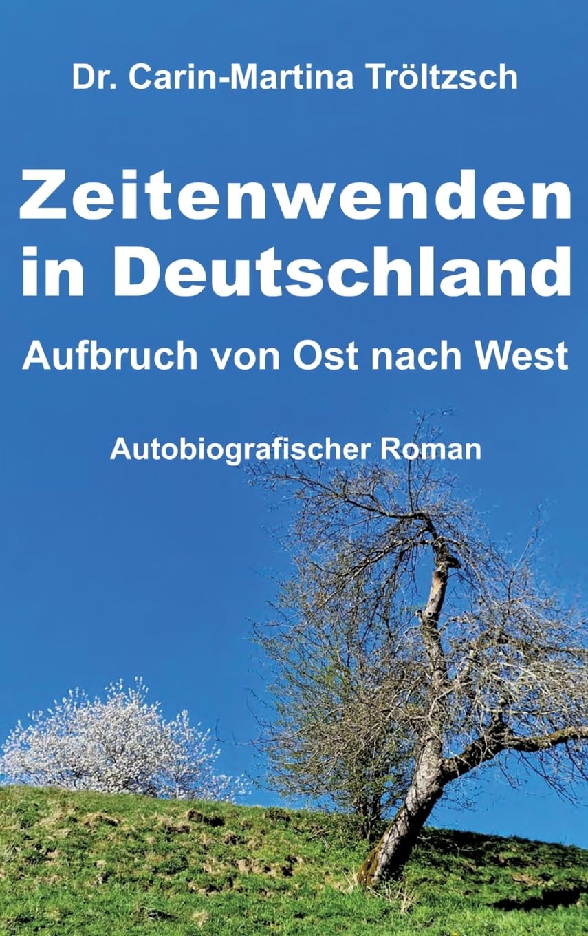 Zeitenwenden in Deutschland: Aufbruch von Ost nach West