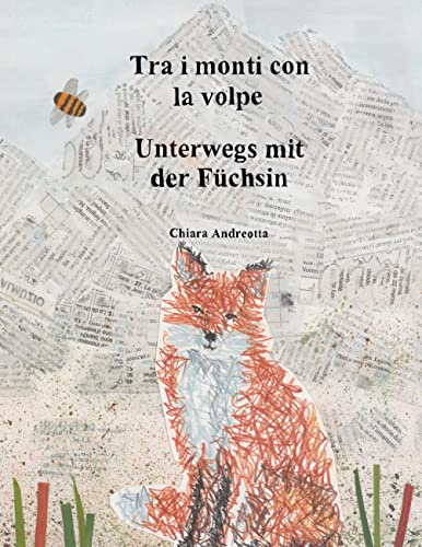 Tra i monti con la volpe: Unterwegs mit der Füchsin