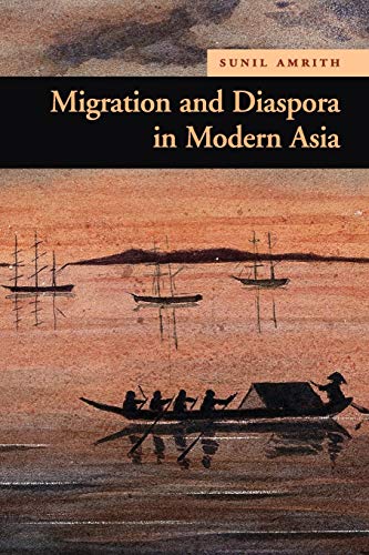 Migration and Diaspora in Modern Asia (New Approaches to Asian History, Band 7)