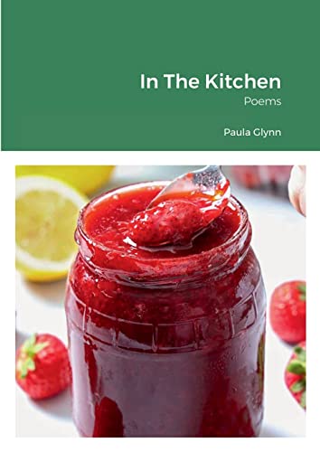 In The Kitchen: Poems