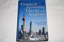 Financial Accounting Theory and Analysis: Text and Cases