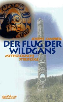 Der Flug der Wildgans. Mythologische Streifzüge.