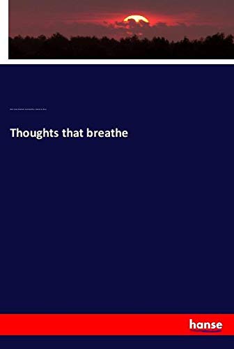 Thoughts that breathe