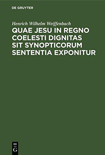 Quae Jesu in regno coelesti dignitas sit synopticorum sententia exponitur: Dissertatio inauguralis