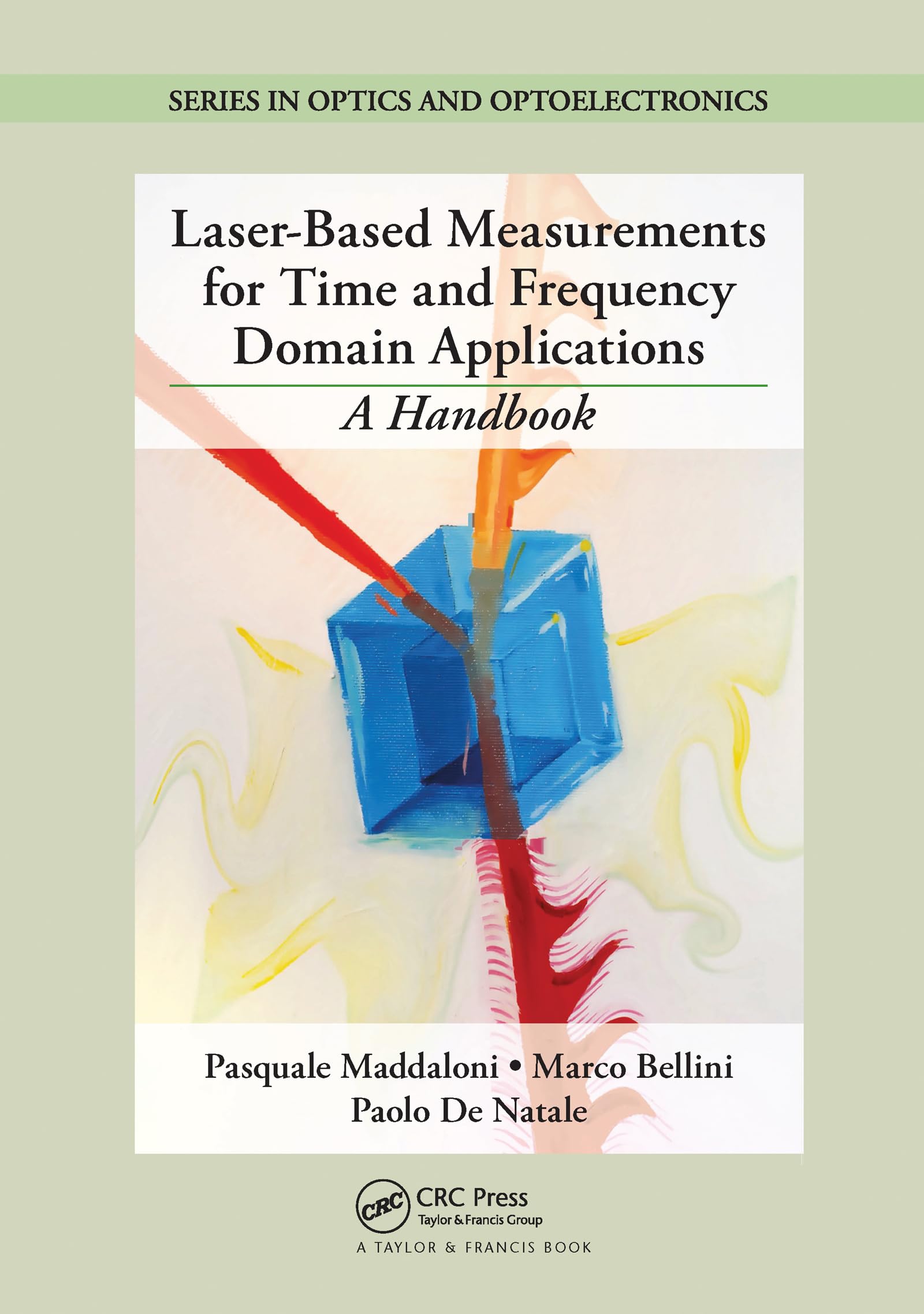 Laser-Based Measurements for Time and Frequency Domain Applications: A Handbook (Optics and Optoelectronics)