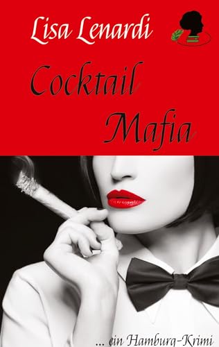 Cocktail Mafia: ein Hamburg Krimi