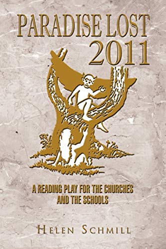 Paradise Lost 2011: A Reading Play For The Churches And The Schools