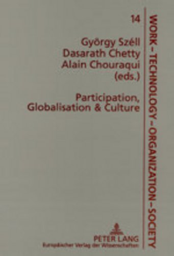 Participation, Globalisation & Culture: International and South African Perspectives (Arbeit - Technik - Organisation - Soziales /Work -Technology - Organization - Society)
