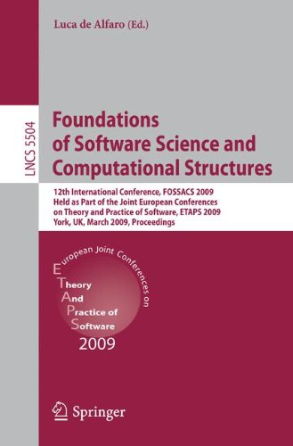 Foundations of Software Science and Computational Structures: 12th International Conference, FOSSACS 2009, Held as Part of the Joint European ... (Lecture Notes in Computer Science)