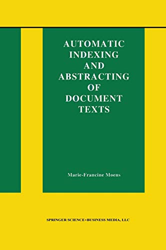 Automatic Indexing and Abstracting of Document Texts (The Information Retrieval Series, 6, Band 6)