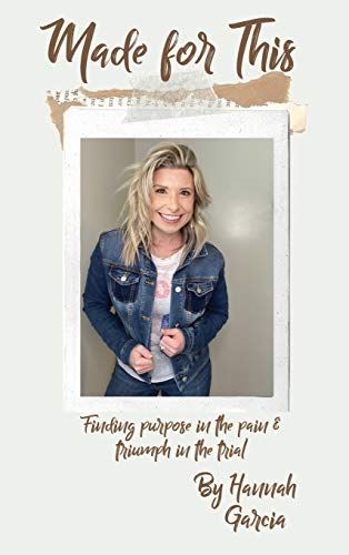 MADE FOR THIS: Finding Purpose in the Pain and Triumph in the Trial