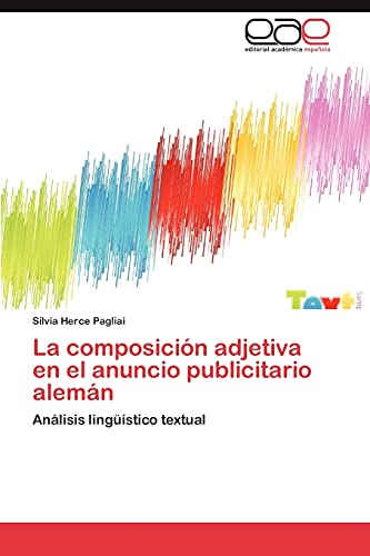 La composición adjetiva en el anuncio publicitario alemán: Análisis lingüístico textual