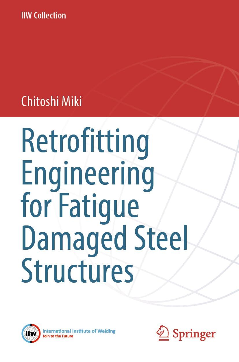 Retrofitting Engineering for Fatigue Damaged Steel Structures