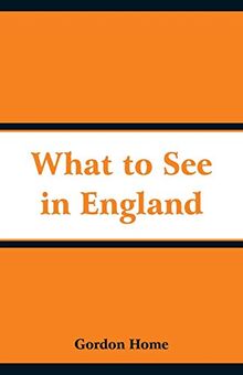 What to See in England