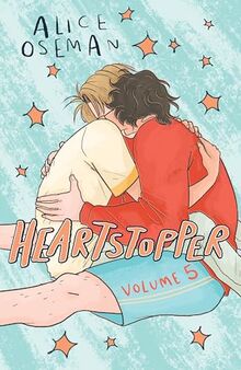 Heartstopper Volume 5: The bestselling graphic novel, now on Netflix!