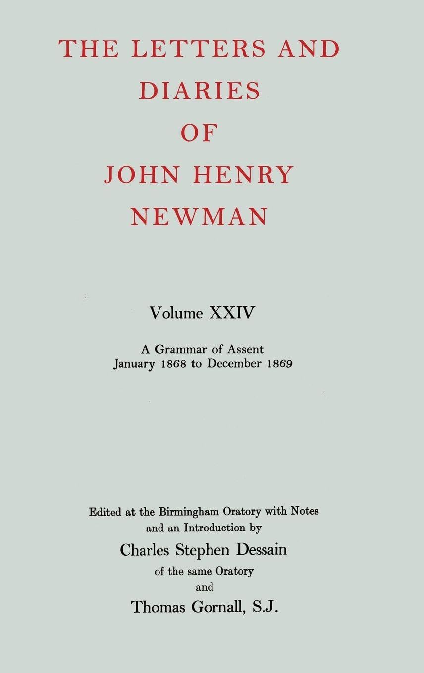 NLD 24: NEWMAN:LETTERS & DIARIES NLD 24 C (The Letters and Diaries of John Henry Newman)