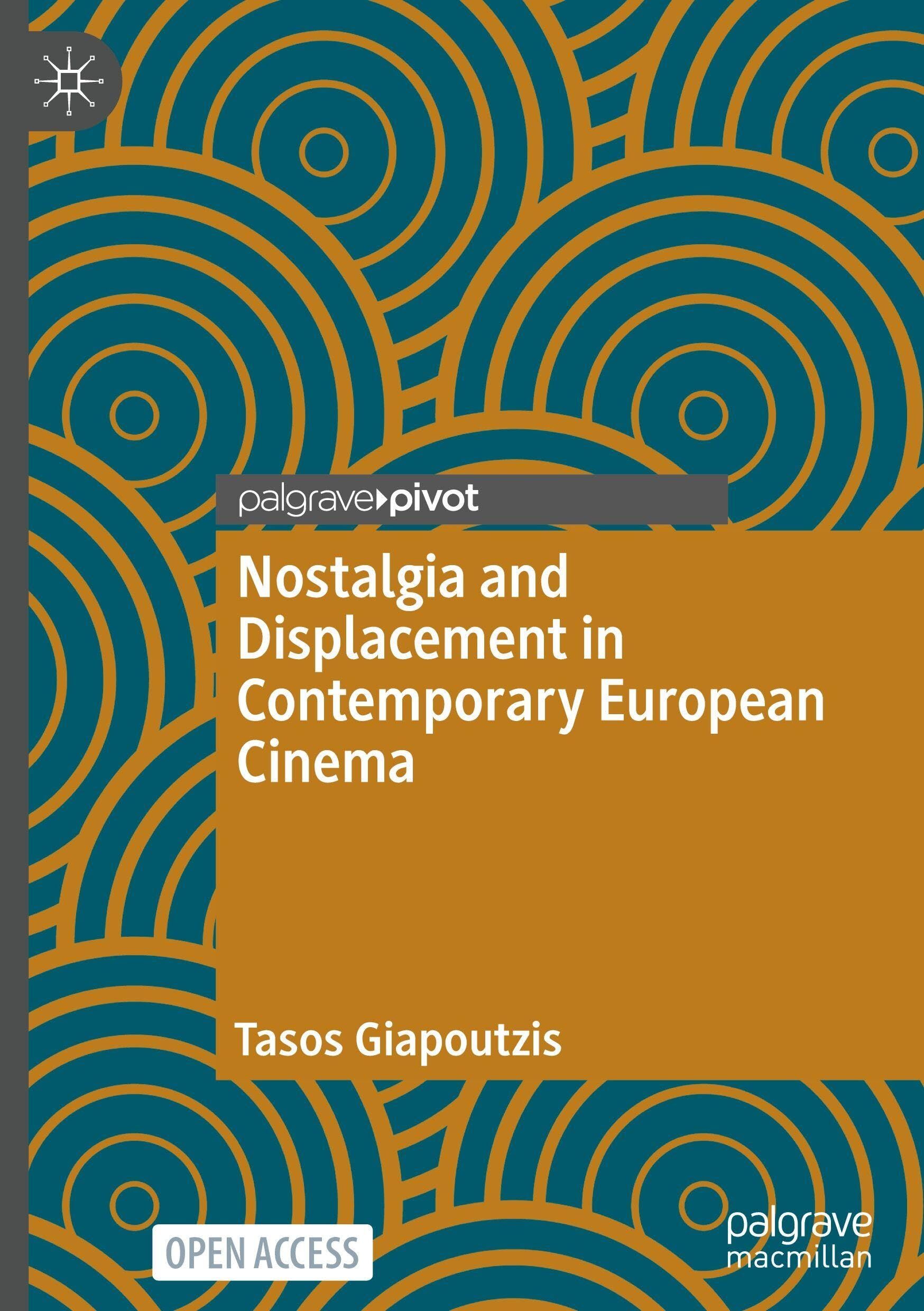 Nostalgia and Displacement in Contemporary European Cinema