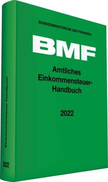 Amtliches Einkommensteuer-Handbuch 2022 (Amtliche Handausgaben des BMF)