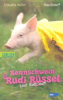 Rennschwein Rudi Rüssel, Band 4: Rennschwein Rudi Rüssel - Lauf, Rudi, lauf!