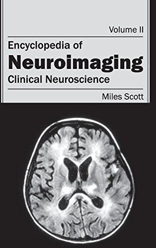 Encyclopedia of Neuroimaging: Volume II (Clinical Neuroscience)