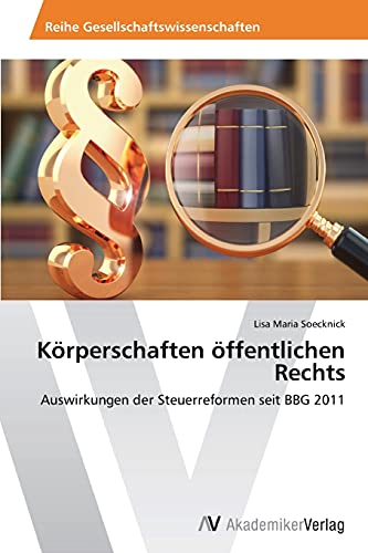 Körperschaften öffentlichen Rechts: Auswirkungen der Steuerreformen seit BBG 2011