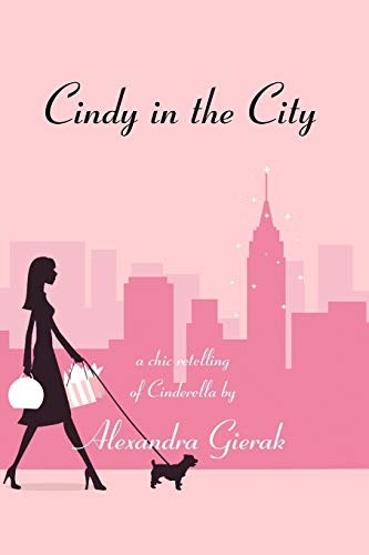 Cindy in the City: A Chic Retelling of Cinderella
