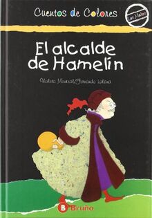 El alcalde de Hamelín (Castellano - Bruño - Cuentos De Colores - Los Malos De Los Cuentos De Colores)