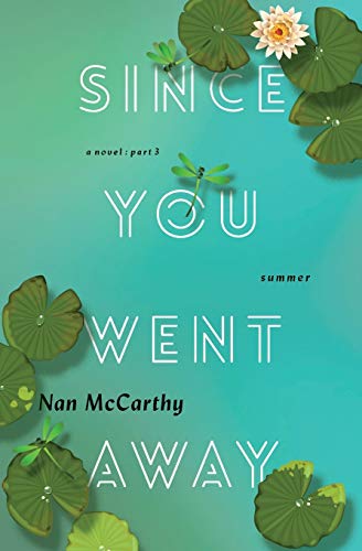 Since You Went Away: Part Three: Summer (Since You Went Away series, Band 3)