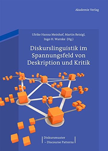 Diskurslinguistik im Spannungsfeld von Deskription und Kritik (Diskursmuster - Discourse Patterns, Band 1)