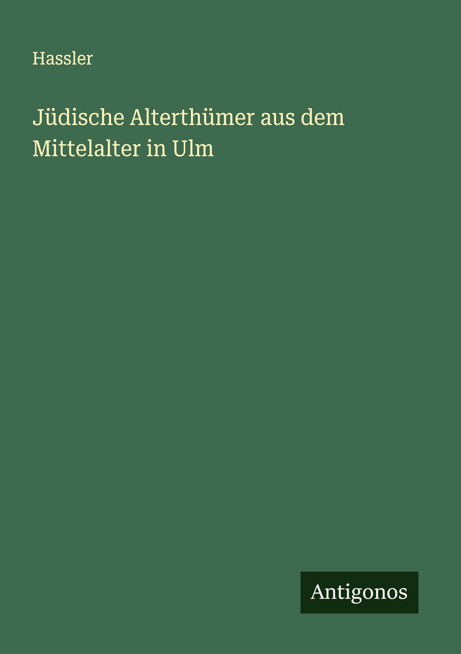 Jüdische Alterthümer aus dem Mittelalter in Ulm