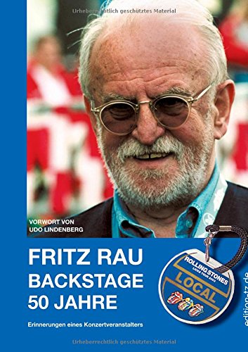 FRITZ RAU - BACKSTAGE 50 JAHRE: Erinnerungen eines Konzertveranstalters