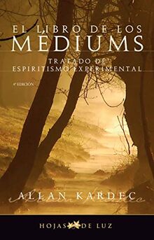 El libro de los médiums : tratado de espiritismo experimental (2009)