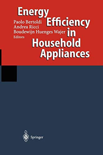 Energy Efficiency in Household Appliances: Proceedings of the First International Conference on Energy Efficiency in Household Appliances, 10-12 November 1997, Florence, Italy