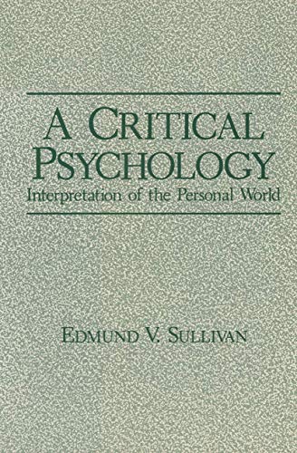 A Critical Psychology: Interpretation Of The Personal World (Path in Psychology)