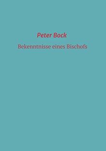 Bekenntnisse eines Bischofs
