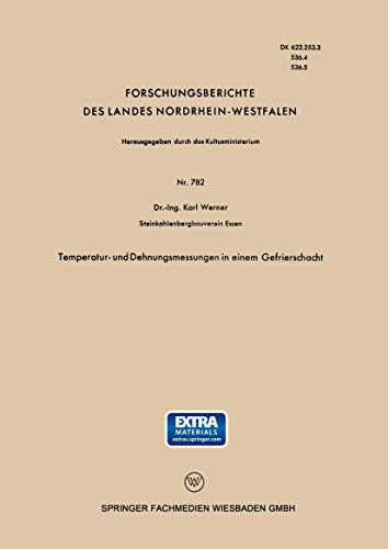 Temperatur- und Dehnungsmessungen in einem Gefrierschacht (Forschungsberichte des Landes Nordrhein-Westfalen)