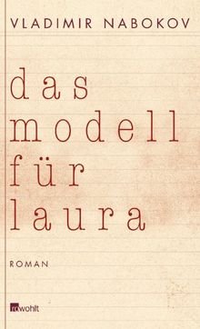 Das Modell für Laura: (Sterben macht Spaß). Romanfragment auf 138 Karteikarten