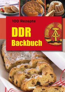 100 Rezepte DDR Backbuch