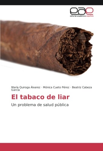 El tabaco de liar: Un problema de salud pública