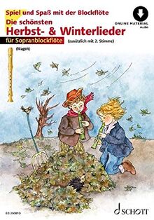 Die schönsten Herbst- und Winterlieder: Sankt Martin, Nikolauslieder und Weihnachtslieder. 1-2 Sopran-Blockflöten. (Spiel und Spaß mit der Blockflöte)