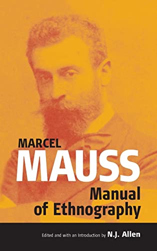 The Manual of Ethnography (Publications of the Durkheim Press)