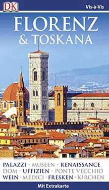 Vis-à-Vis Reiseführer Florenz & Toskana: mit Extrakarte und Mini-Kochbuch zum Herausnehmen