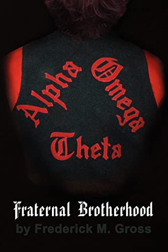 Fraternal Brotherhood: The Story of Alpha Omega Theta Fraternity Inc.