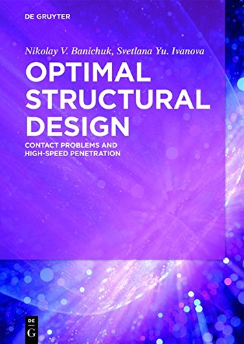 Optimal Structural Design: Contact Problems and High-Speed Penetration