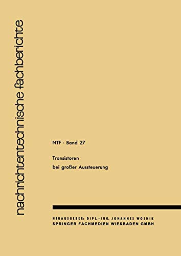 Transistoren bei großer Aussteuerung (Nachrichtentechnische Fachberichte, 27, Band 27)